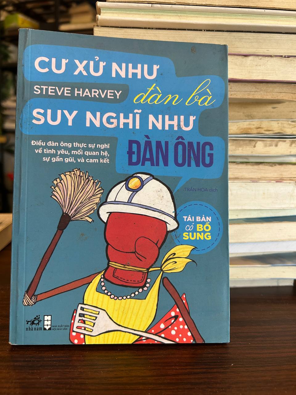 Cư Xử Như Đàn Bà, Suy Nghĩ Như Đàn Ông - Steve Harvey - Steve Harvey