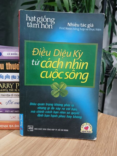 Điều diệu kỳ từ cách nhìn cuộc sống – Nhiều tác giả
