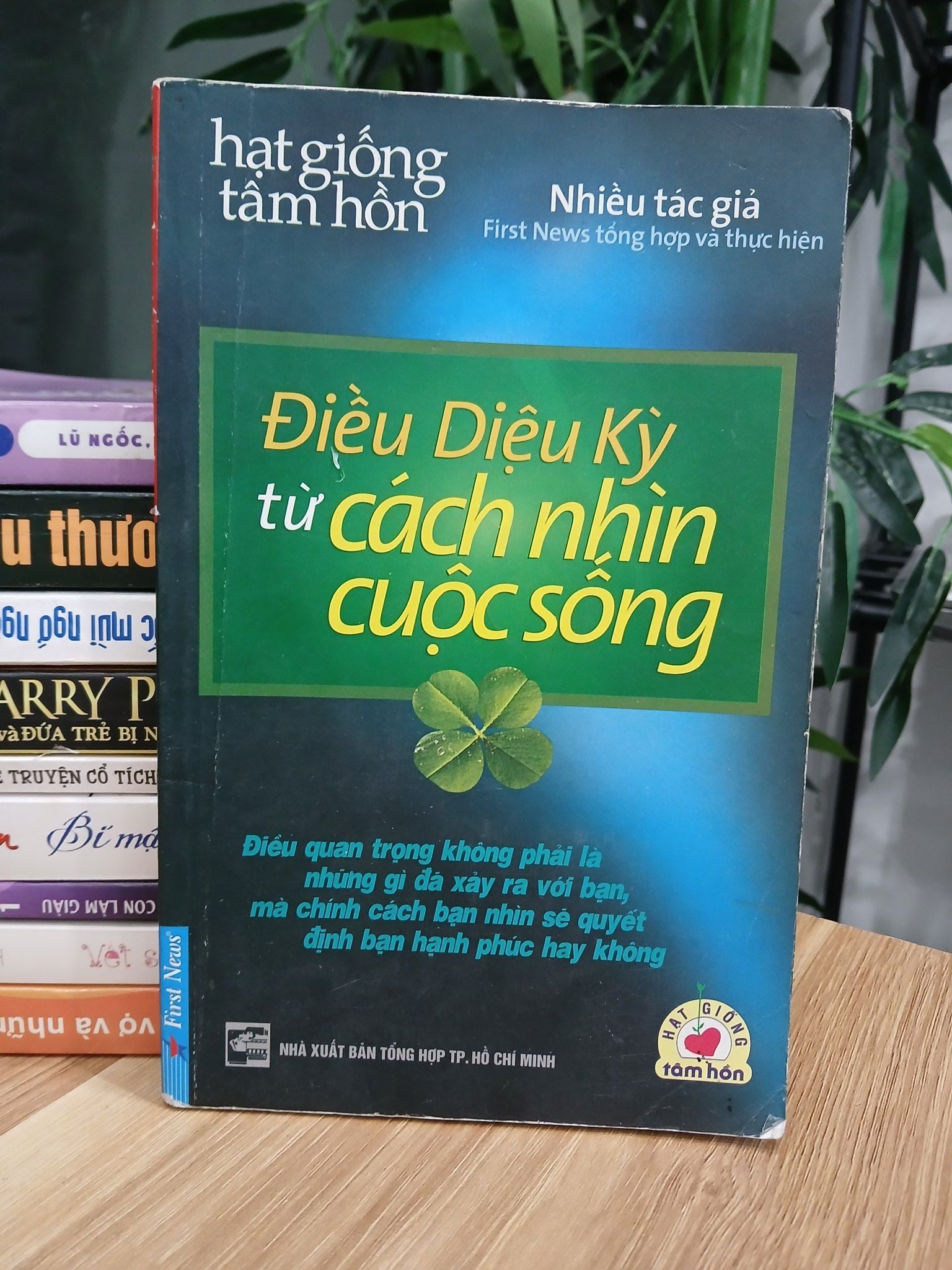 Điều diệu kỳ từ cách nhìn cuộc sống – Nhiều tác giả