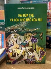 Hai đứa trẻ và con chó mèo xóm núi -Nguyễn Xuân Khánh - ảnh 1
