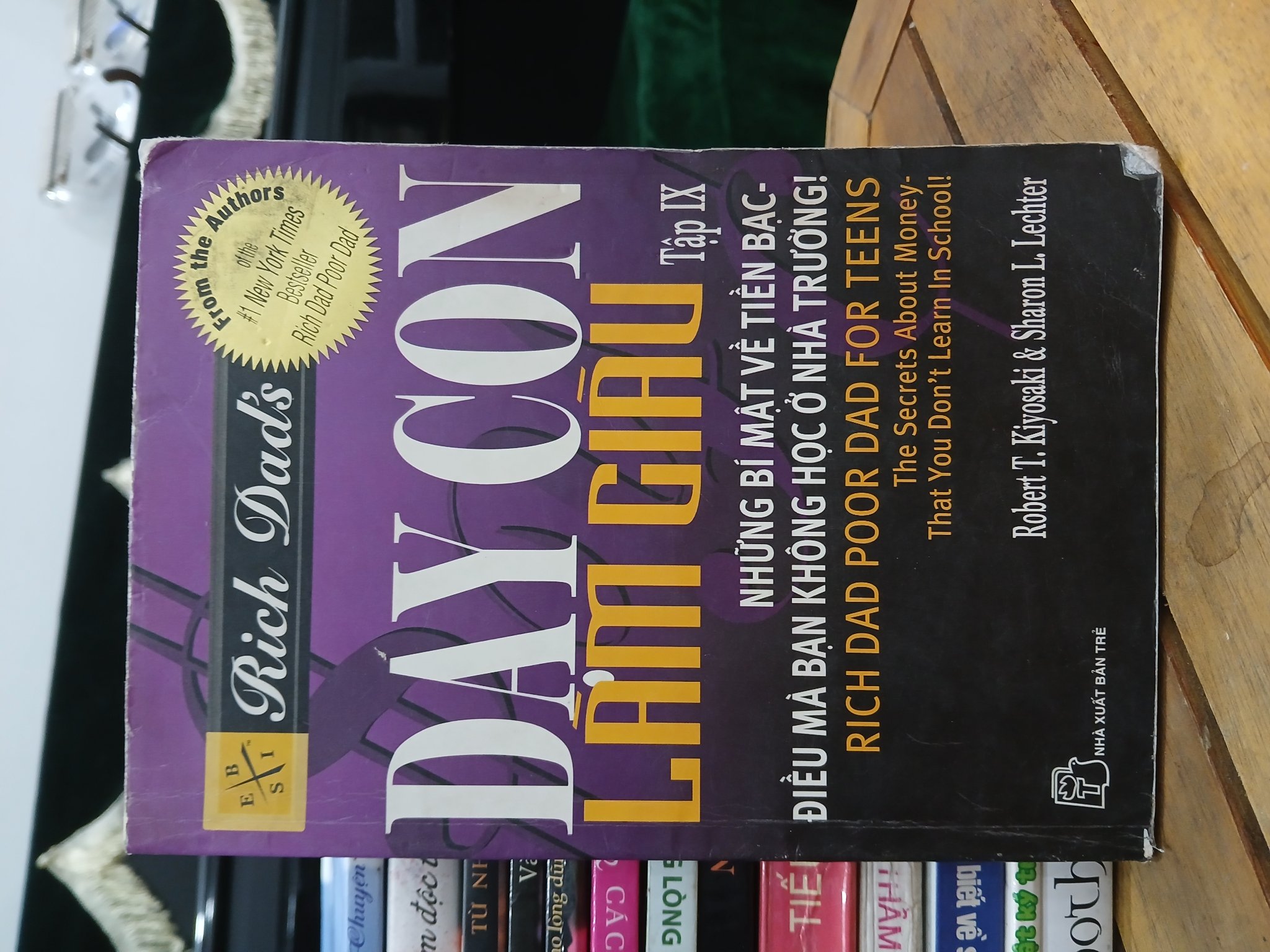 Dạy con làm giàu IX — Robert T. Kiyosaki & Sharon L. Lechter