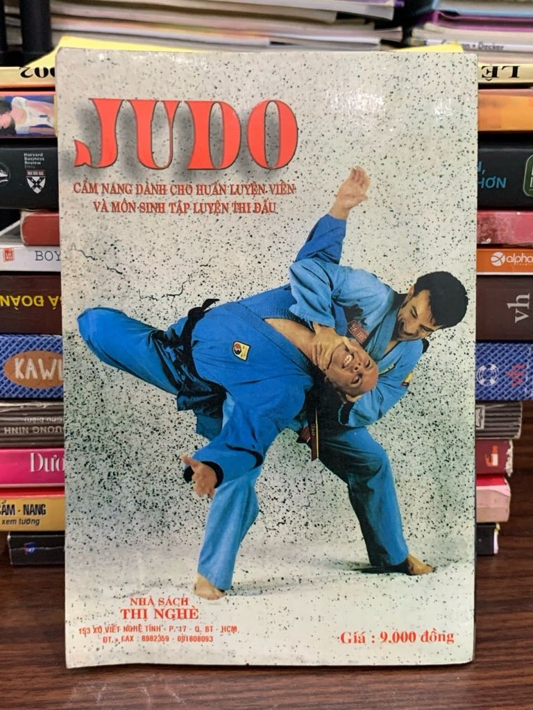 Judo: Cẩm nang dành cho huấn luyện viên và môn sinh tập luyện thi đấu — Nguyễn Việt Bằng - Ảnh chụp thực tế