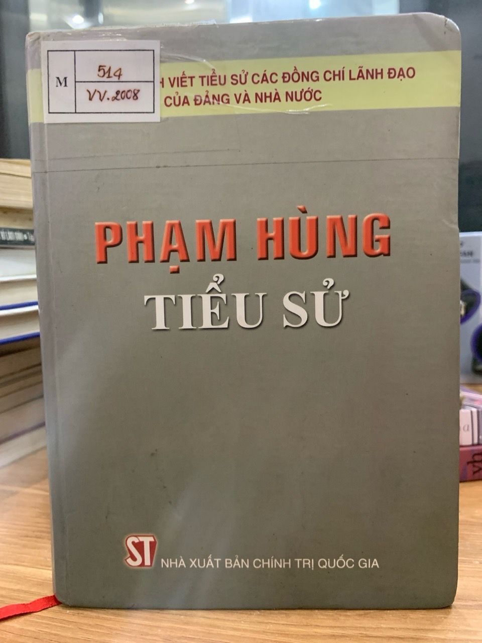 Phạm Hùng tiểu sử -NXB Chính trị quốc gia