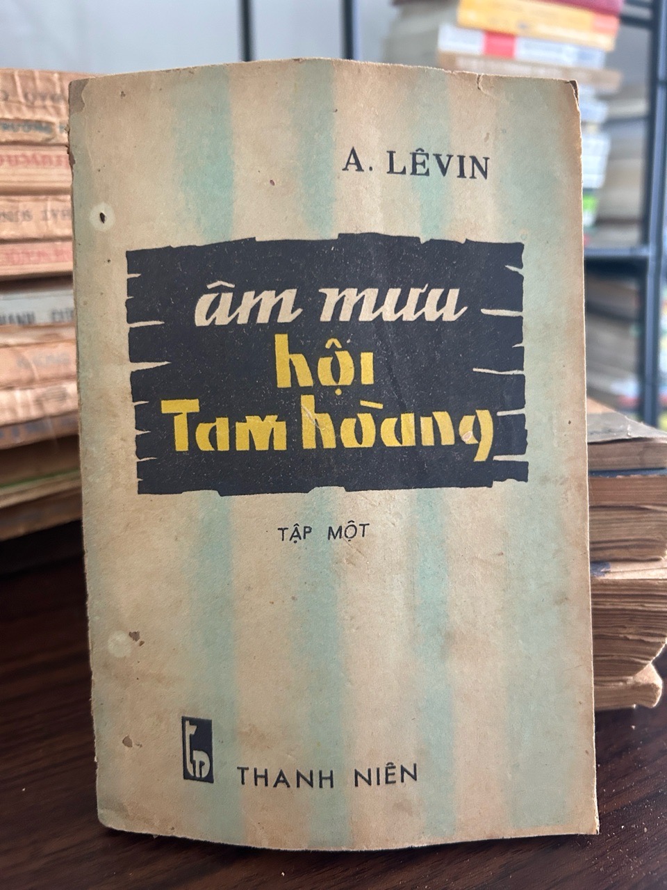 Âm mưu hội Tam hoàng tập 1 -A. Lêvin