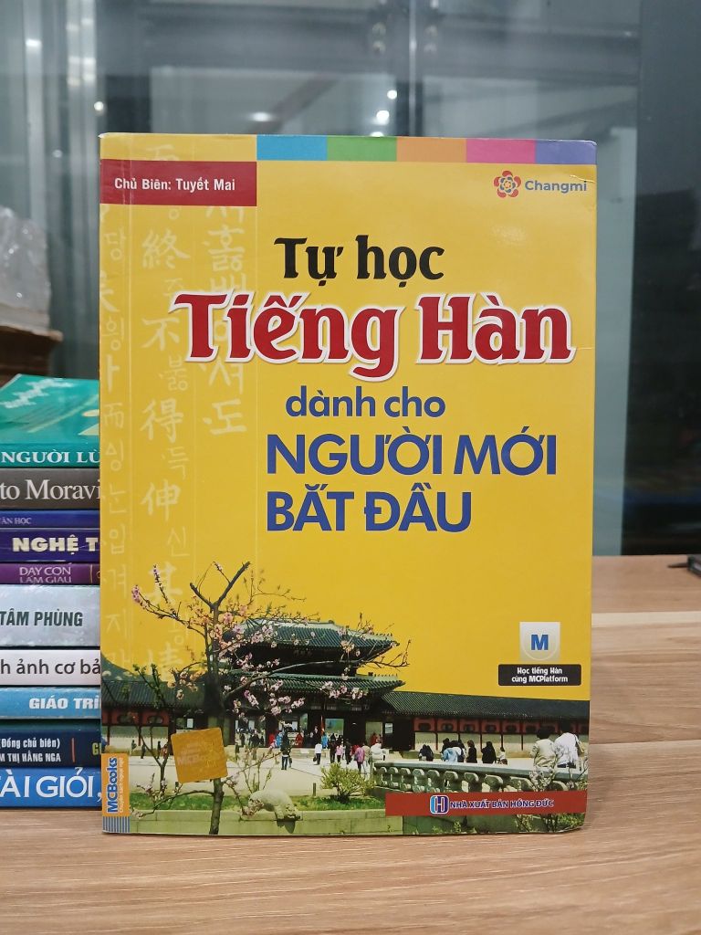 Tự học tiếng Hàn dành cho người mới bắt đầu – Chủ biên: Tuyết Mai (MCBooks)