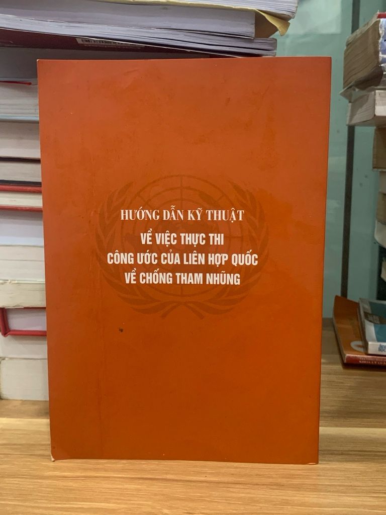 Hướng dẫn kĩ thuật về thực hiện thi công ước của liên hợp quốc về phòng chống tham nhũng -NXB Lao động-xã hội - Ảnh thực tế 4