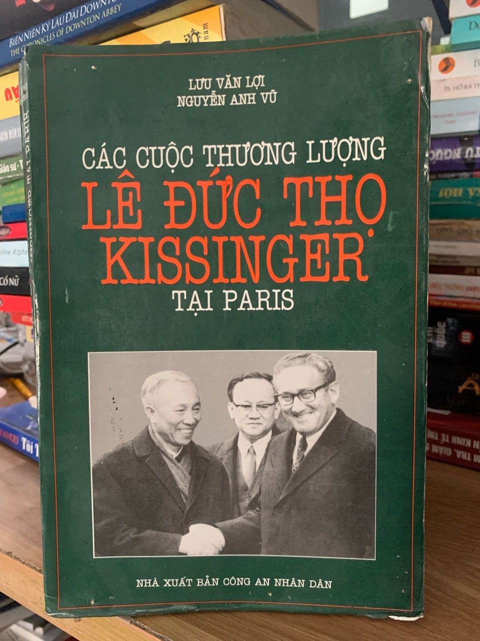 Các cuộc thương lượng Lê Đức Thọ Kissinger tại Paris -Lưu Văn Lợi ,Nguyễn Anh Vũ