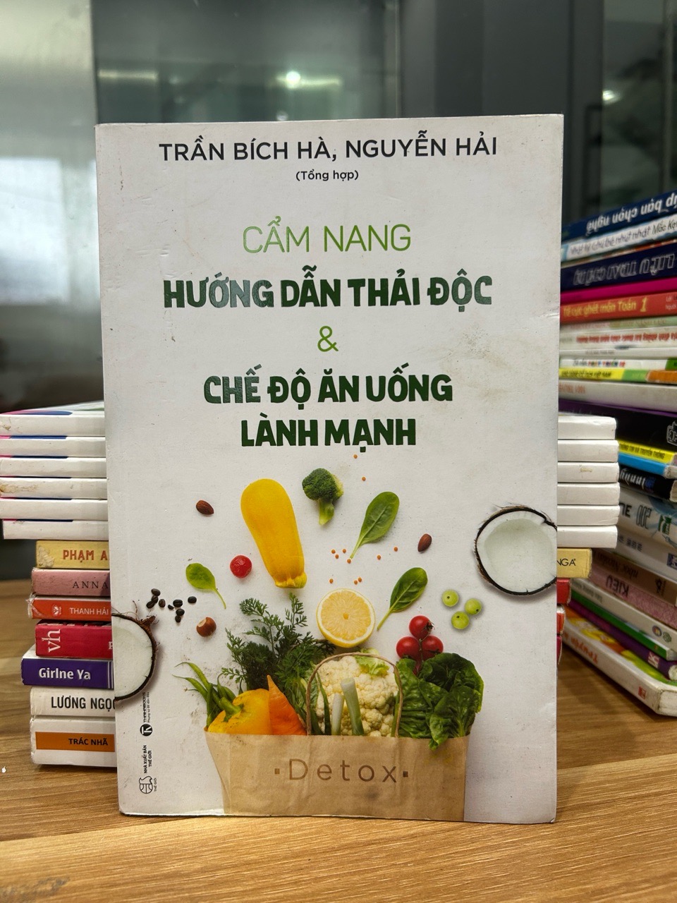Cẩm nang hướng dẫn thải độc& chế độ ăn uống lành mạnh- Trần Bích Hà, Nguyễn Hải