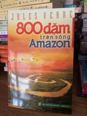 800 dặm trên sông Amazon -Jules Verne - ảnh 1