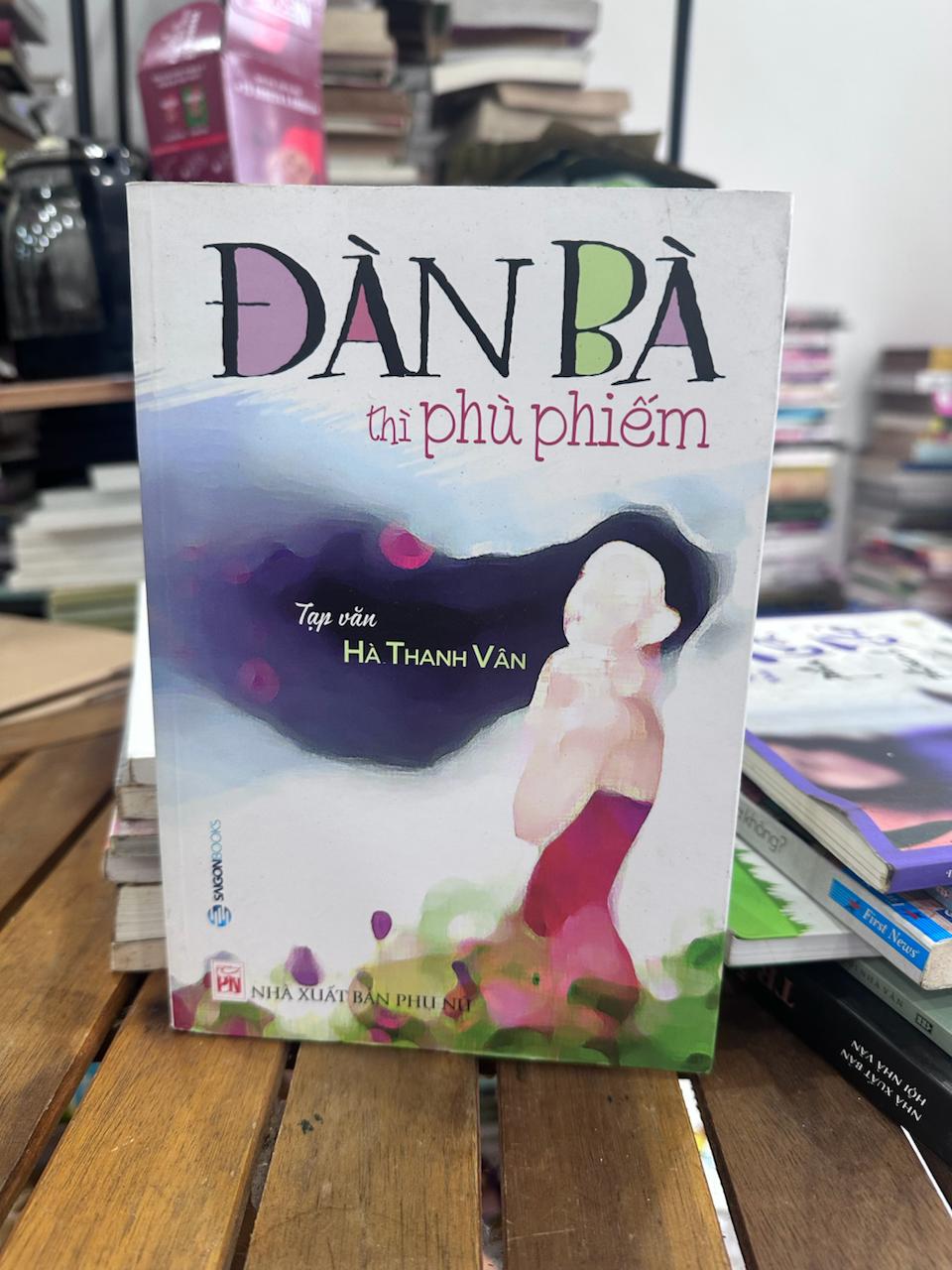 Đàn Bà Thì Phù Phiếm - Hà Thanh Vân - Hà Thanh Vân