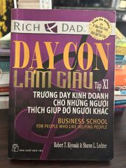 Dạy Con Làm Giàu Tập XI - Robert T. Kiyosaki &amp; Sharon L. Lechter - Robert T. Kiyosaki &amp; Sharon L. Lechter - ảnh 1