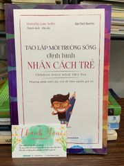 Tạo lập mỗi trường sống định hình nhân cách trẻ- Dorothy Nolte - ảnh 1