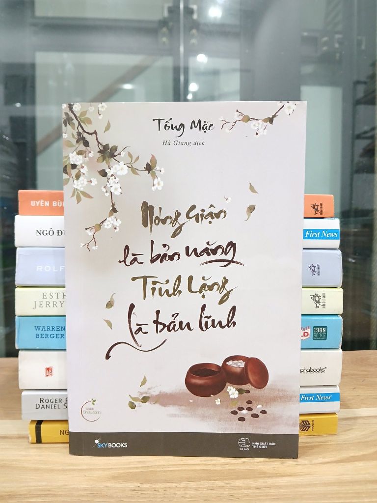 Nóng giận là bản năng, Tĩnh lặng là bản lĩnh – Tống Mặc