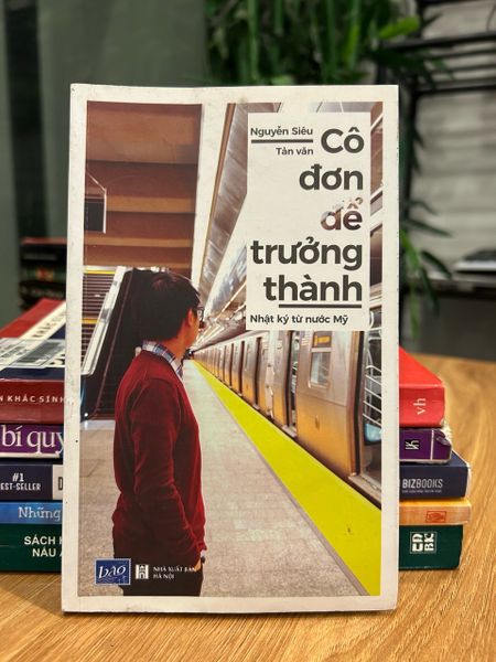 Cô đơn để trưởng thành – Nhật ký từ nước Mỹ – Nguyễn Siêu