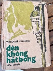 Đèn Không Hắt Bóng - Watanabe Dzunichi - Watanabe Dzunichi (Junichi Watanabe) - ảnh 2