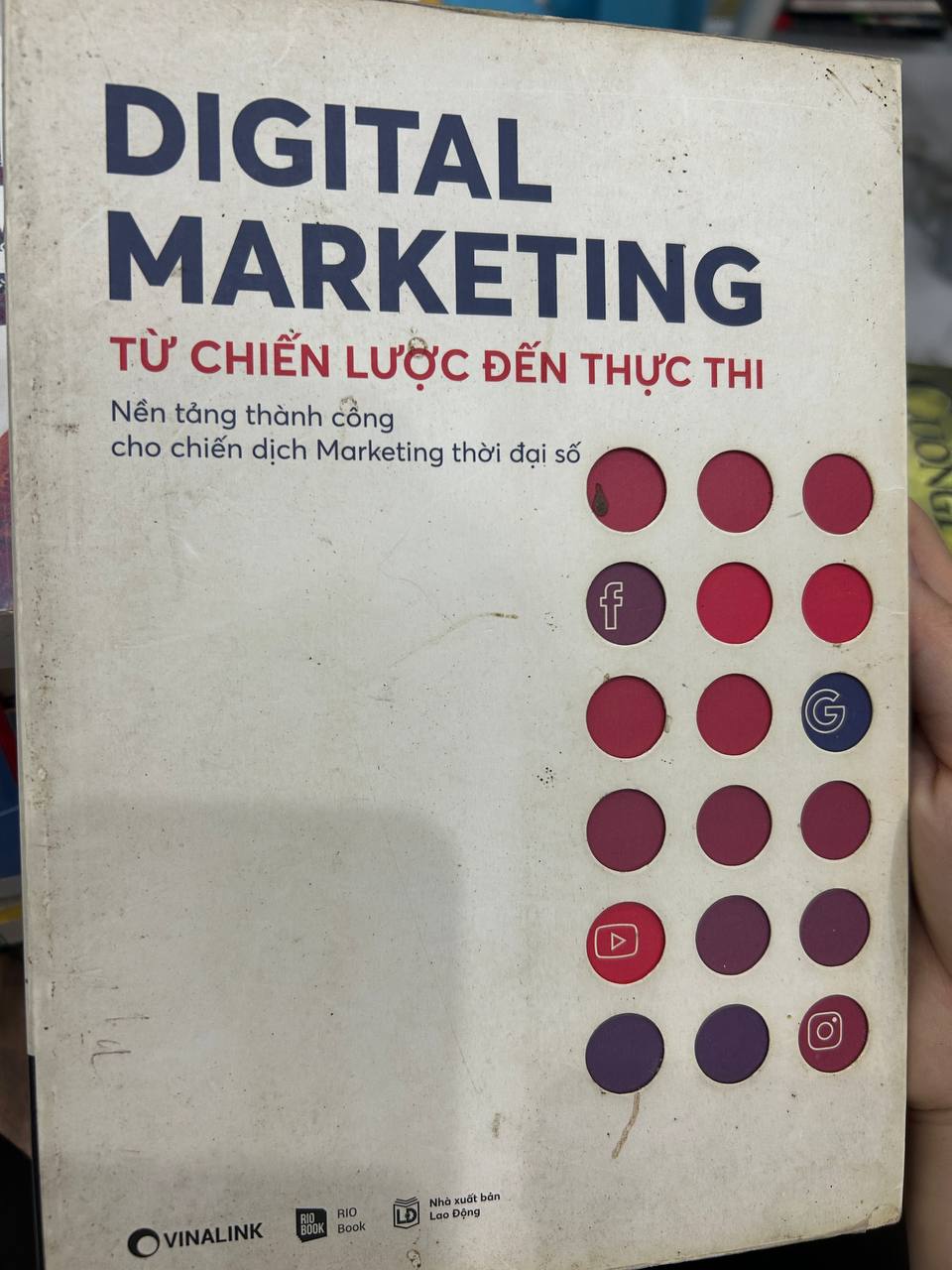Digital Marketing: Từ Chiến Lược Đến Thực Thi - Nhiều tác giả (Nhà xuất bản Lao Động)
