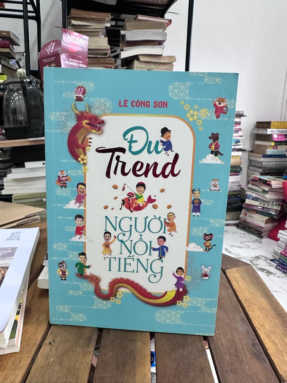 Đi Trend Người Nổi Tiếng - Lê Công Sơn - Lê Công Sơn