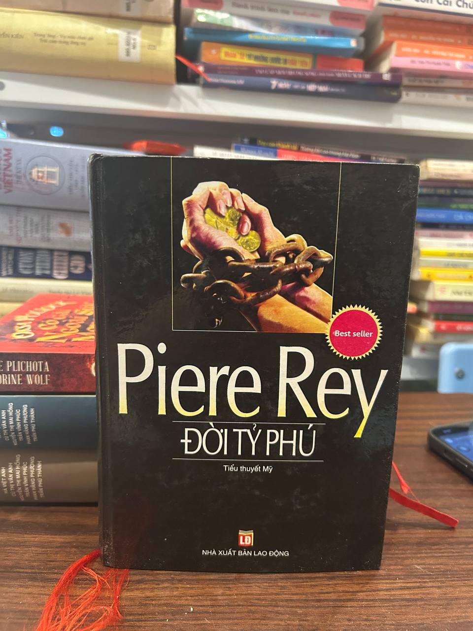 Đời Tỷ Phú - Piere Rey - Piere Rey
