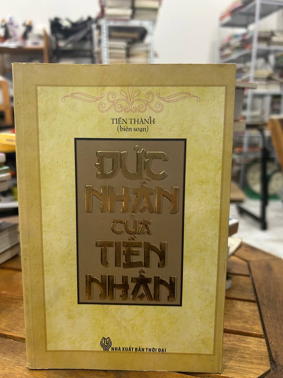 Đức Nhân Của Tiên Nhân - Tiến Thành - Tiến Thành (biên soạn)