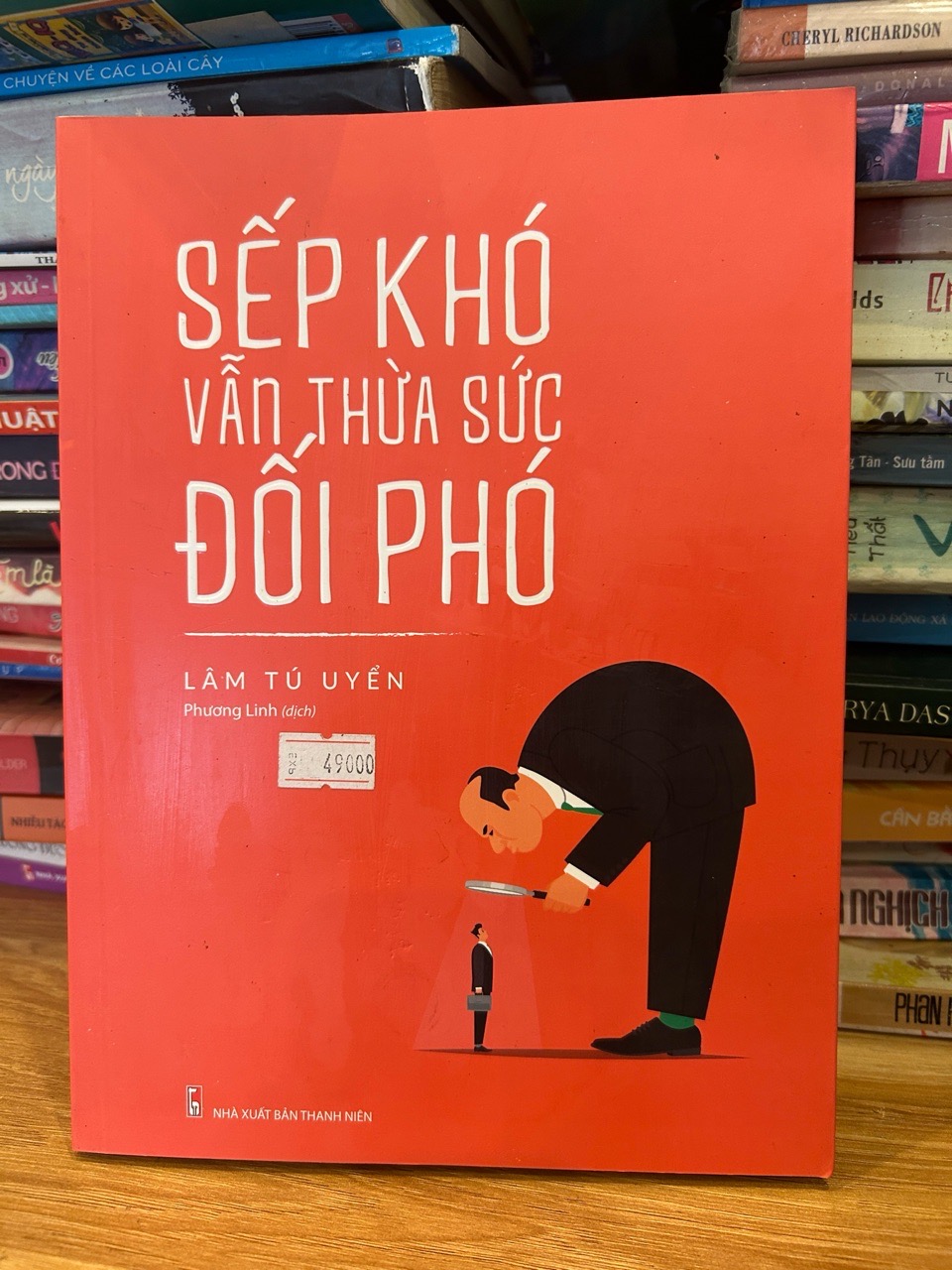 Sếp khó vẫn thừa sức đối phó -Lâm Tú Uyển