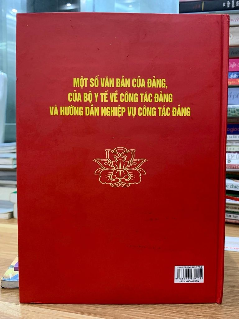 một số văn bản của đảng của bộ ý tế về công tác đảng và hướng dẫn nghiệp vụ công tác đảng- Đảng uỷ bộ Y tế - Ảnh chụp thực tế