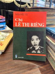Chị Lê Thị Riêng- Nguyễn Tú - ảnh 1
