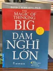Dám nghĩ lớn!- David J. Schwartz Ph.D - ảnh 1
