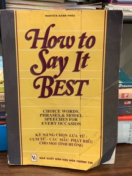 How to Say It Best – Nguyễn Sanh Phúc (dịch/biên soạn)