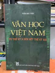 Văn Học Việt Nam Từ Thế Kỷ X Đến Hết Thế Kỷ XIX: Lịch Sử, Tác Giả và Tác Phẩm - ảnh 1