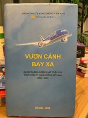 Vươn Cánh Bay Xa (Vietnam Airlines) – Tổng Công Ty Hàng Không Việt Nam - ảnh 1