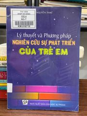 Lý thuyết và phương pháp nghiên cứu sự phát triển của trẻ em — Nguyễn Thạc - ảnh 1