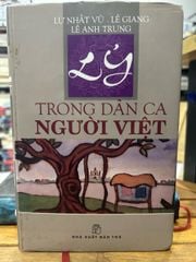 Lý trong dân ca Người Việt- Lư Nhất Vũ -Lê Giang Lê Anh Trung - ảnh 1