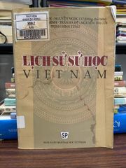 Lịch sử sử học Việt Nam – Nhiều tác giả - ảnh 1