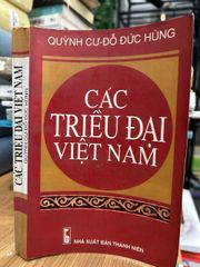 Các Triều Đại Việt Nam - Lịch Sử Dân Tộc Từ Hùng Vương Đến Nhà Nguyễn - ảnh 1