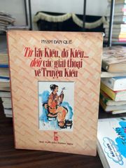 Từ lẩy Kiều, đố Kiều, đến các giai thoại về Truyện Kiều- Phạm Đan Quế - ảnh 1