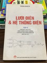 Lưới điện &amp; Hệ thống điện (Tập 2) – Trần Bách - ảnh 1