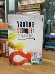 Văn hoá đương đại ở Nam Bộ -TS. Hồ Bá Thâm - ảnh 2