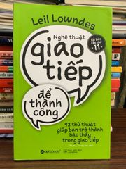 Nghệ thuật giao tiếp để thành công – Leil Lowndes - ảnh 1