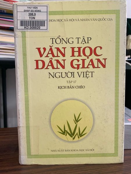 Tổng tập Văn học dân gian người Việt – Tập 17: Kịch bản chèo – Trung tâm KHXH&amp;NV Quốc gia