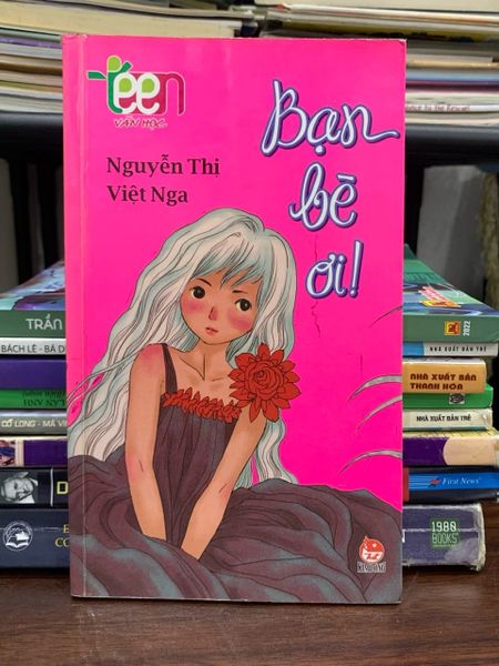 Bạn Bè Ơi! – Nguyễn Thị Việt Nga
