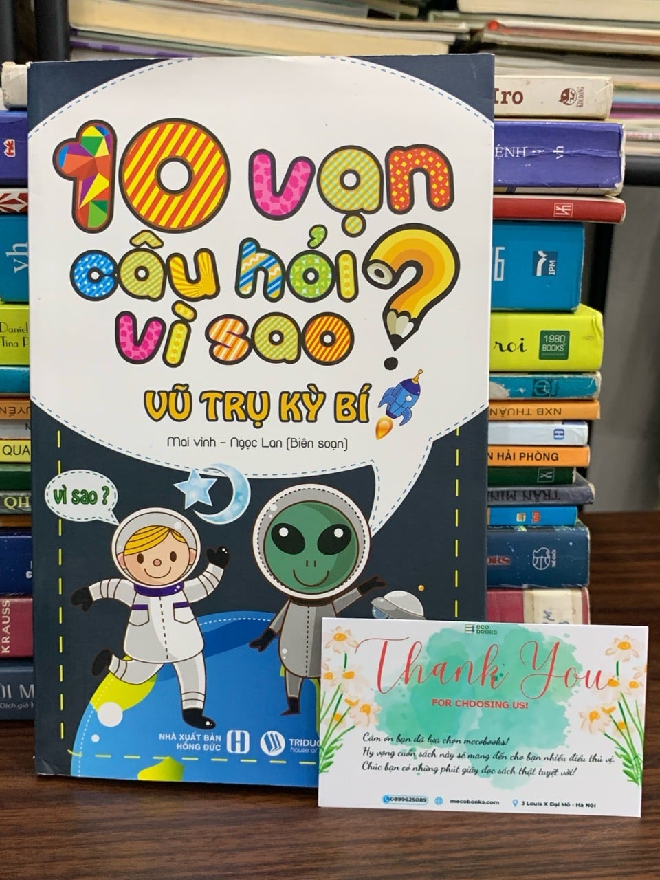 10 vạn câu hỏi vì sao? Vũ trụ kì bí — Mai Vinh, Ngọc Lan (biên soạn)