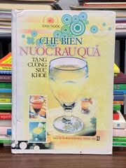 Chế biến nước rau quả tăng cường sức khỏe – Ánh Ngọc - ảnh 1