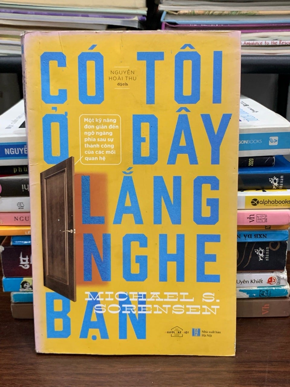 Có tôi ở đây lắng nghe bạn - Michael S. Sorensen (Nguyễn Hoài Thu dịch)