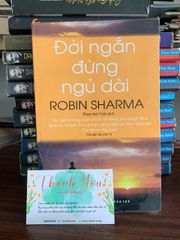 Đời ngắn đừng ngủ dài- Robin Sharma - ảnh 1