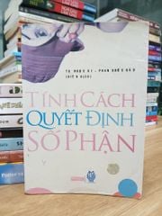 Tính cách quyết định số phận — Tạ Ngọc Ái - Phan Quốc Bảo (dịch) - ảnh 1