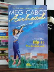 Airhead (Tập 1: Tìm lại chính mình) – Meg Cabot - ảnh 1