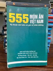 555 Món Ăn Việt Nam: Kỹ Thuật Chế Biến và Giá Trị Dinh Dưỡng - ảnh 2