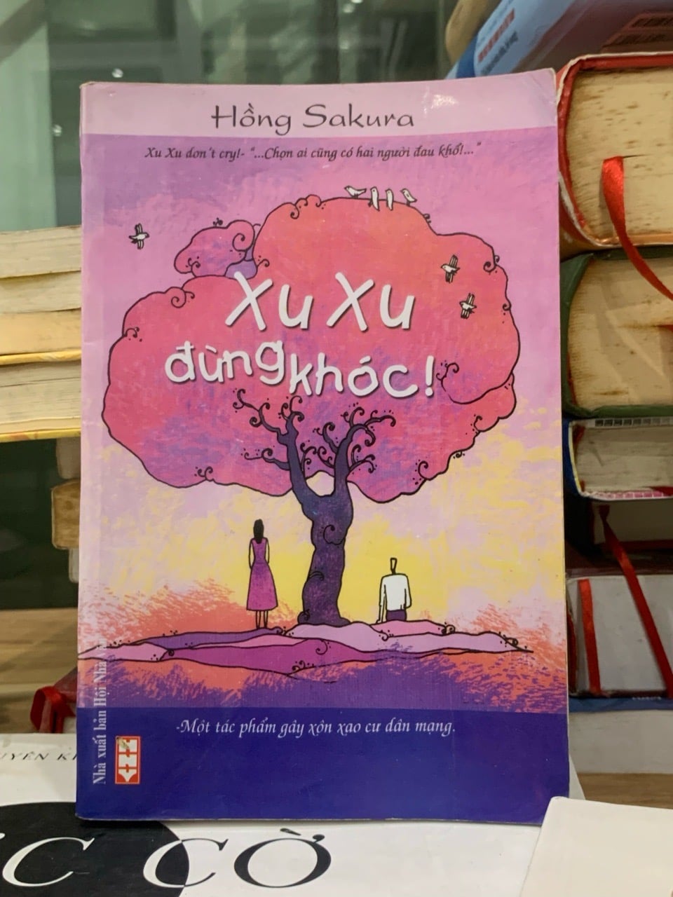Xu Xu Đừng Khóc - Cuốn Tiểu Thuyết Cảm Động Của Tác Giả Hồng Sakura