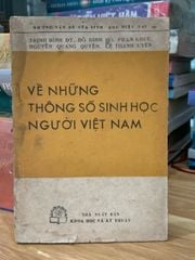 Về những thông số sinh học người Việt Nam -NXB Khoa học và kỹ thuật - ảnh 1