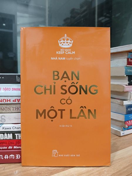Bạn chỉ sống có một lần — Nhã Nam